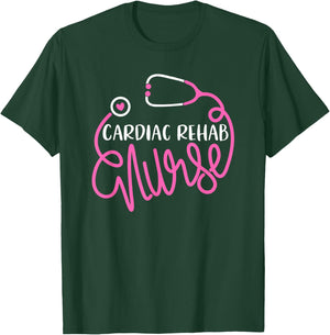 Cardiac Rehab Nurse - RN Rehabilitation Nursing Department T-Shirt - T-Shirt | Forest