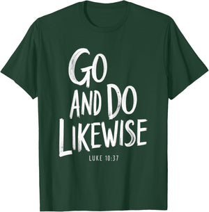 Go and Do Likewise Good Samaritan Jesus Parable Christian T-Shirt - T-Shirt | Forest
