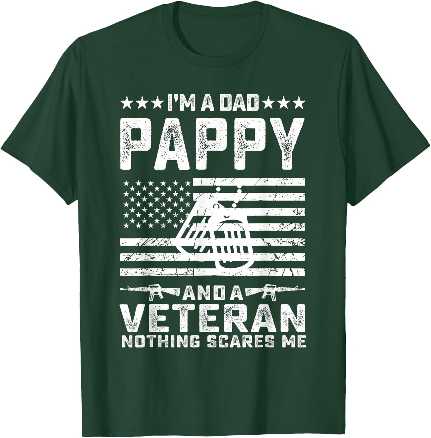 I'm a Dad Pappy and a Veteran nothing scares me Funny Gifts T-Shirt - T-Shirt | Forest