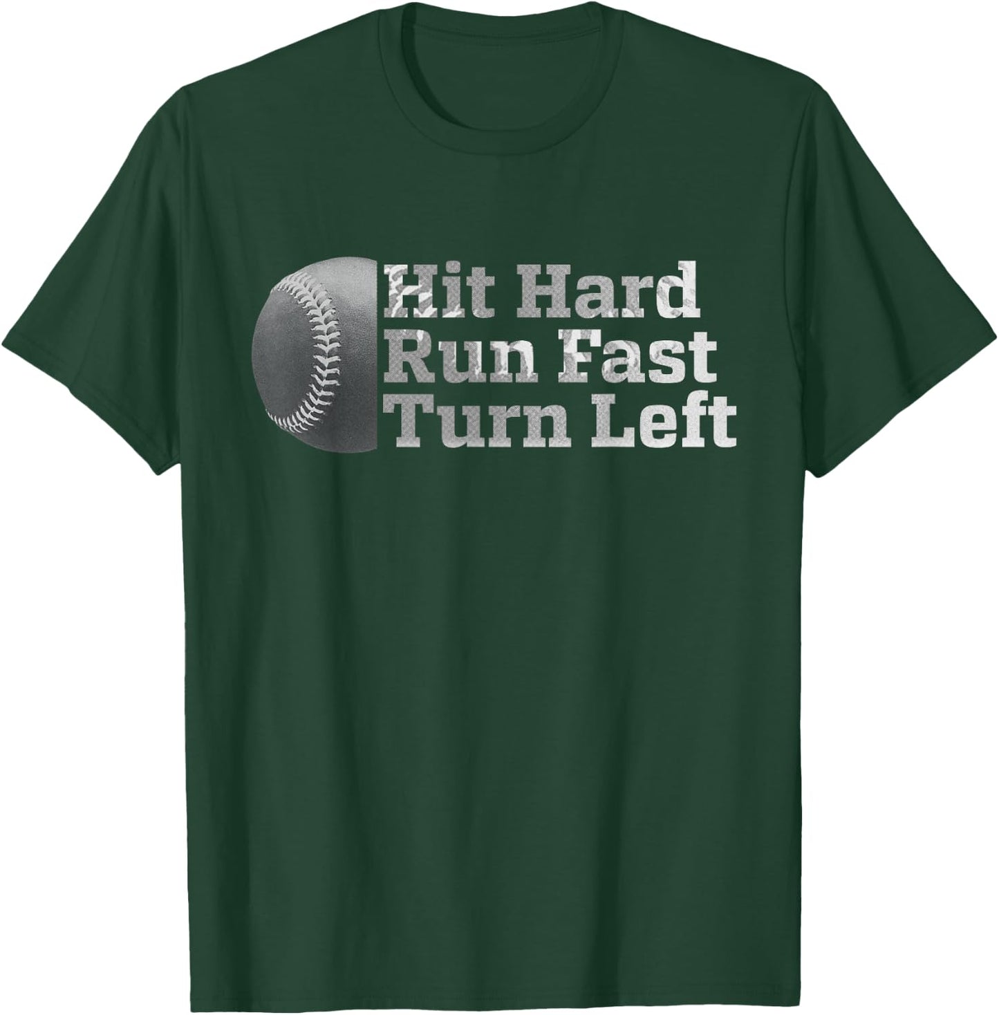 Vintage Hit Hard Run Fast Turn Left Funny Baseball Sport T-Shirt - T-Shirt | Forest
