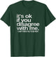 It's Ok If You Disagree With Me I Can't Sarcastic Funny T-Shirt - T-Shirt | Forest