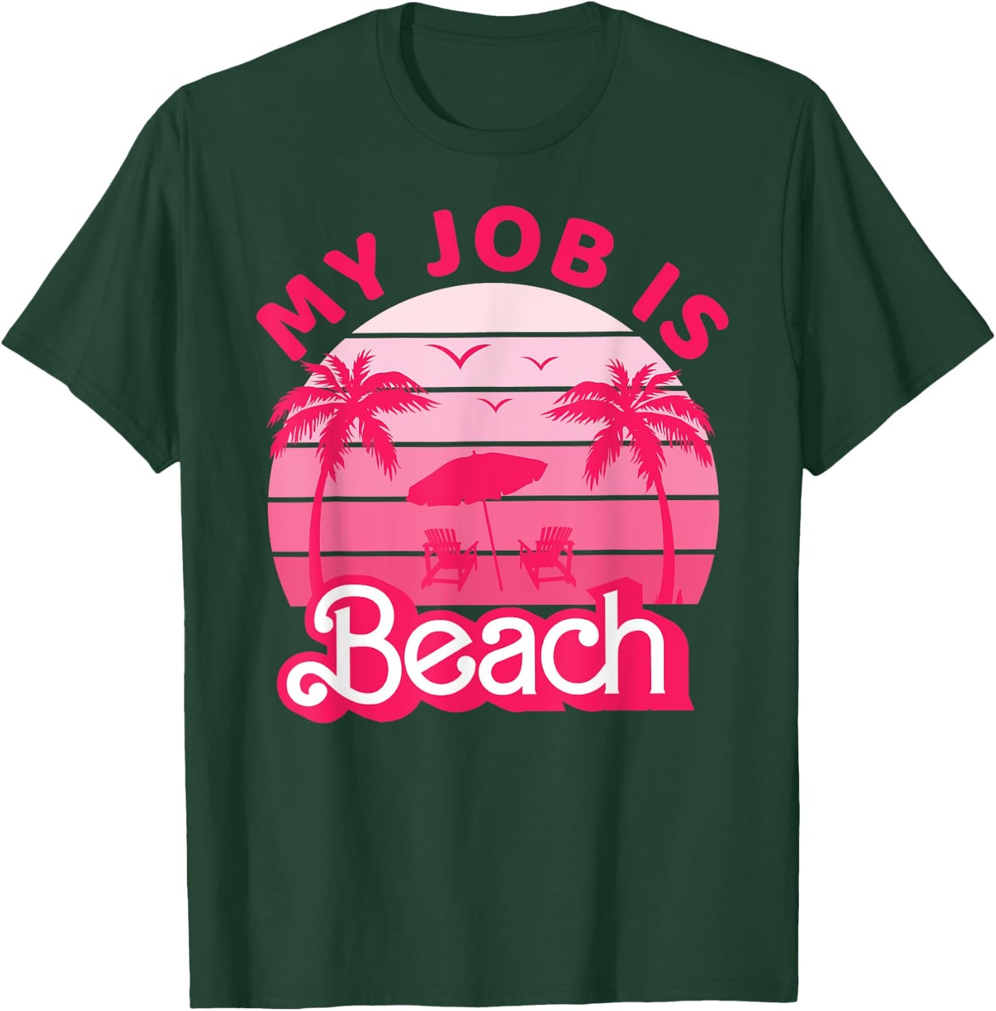 My Job Is Beach Retro Pink Styled Funny Beach Women Gift T-Shirt - T-Shirt | Forest