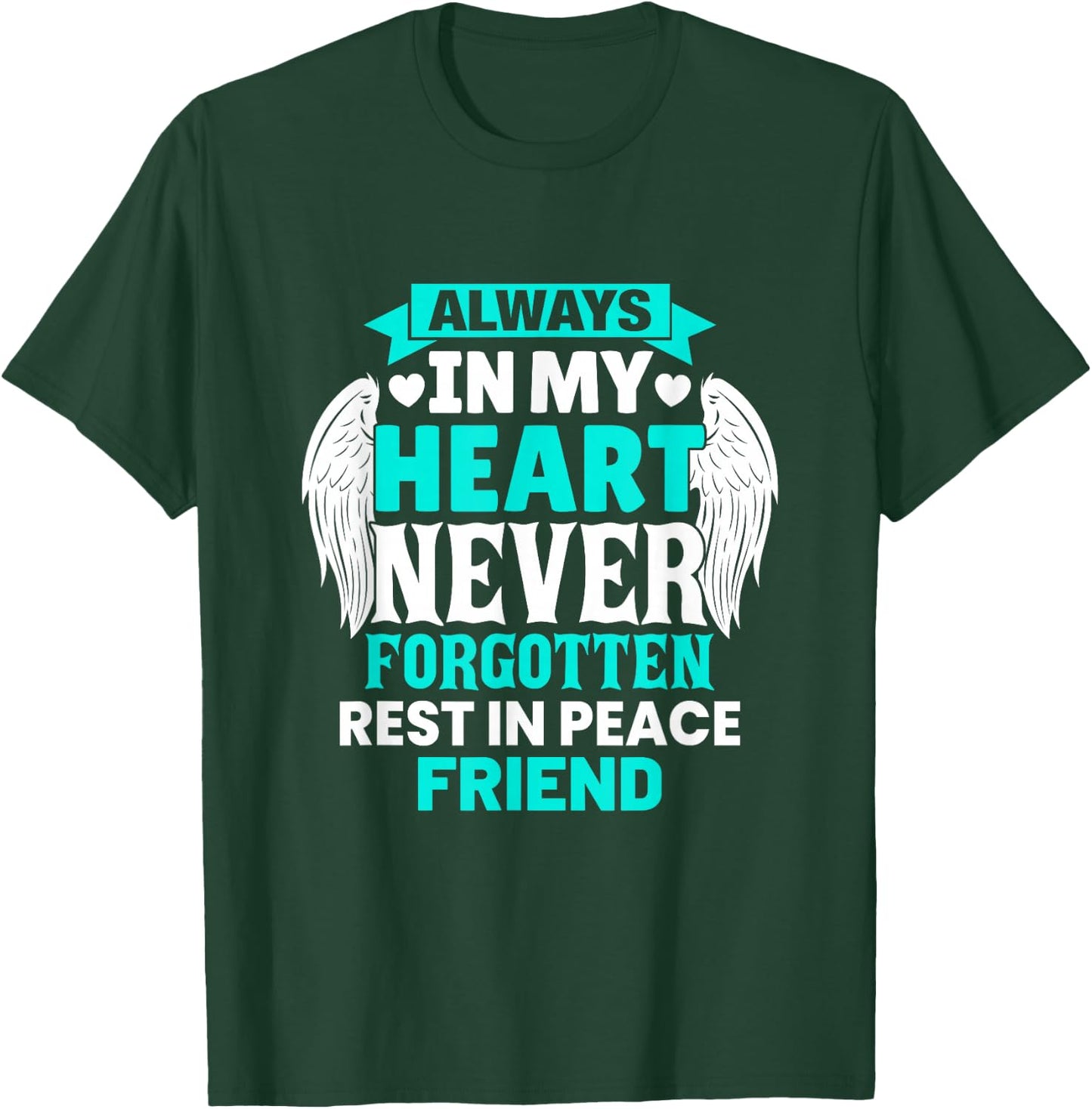 Friend In Heaven Family Member Memorial T-Shirt - T-Shirt | Forest