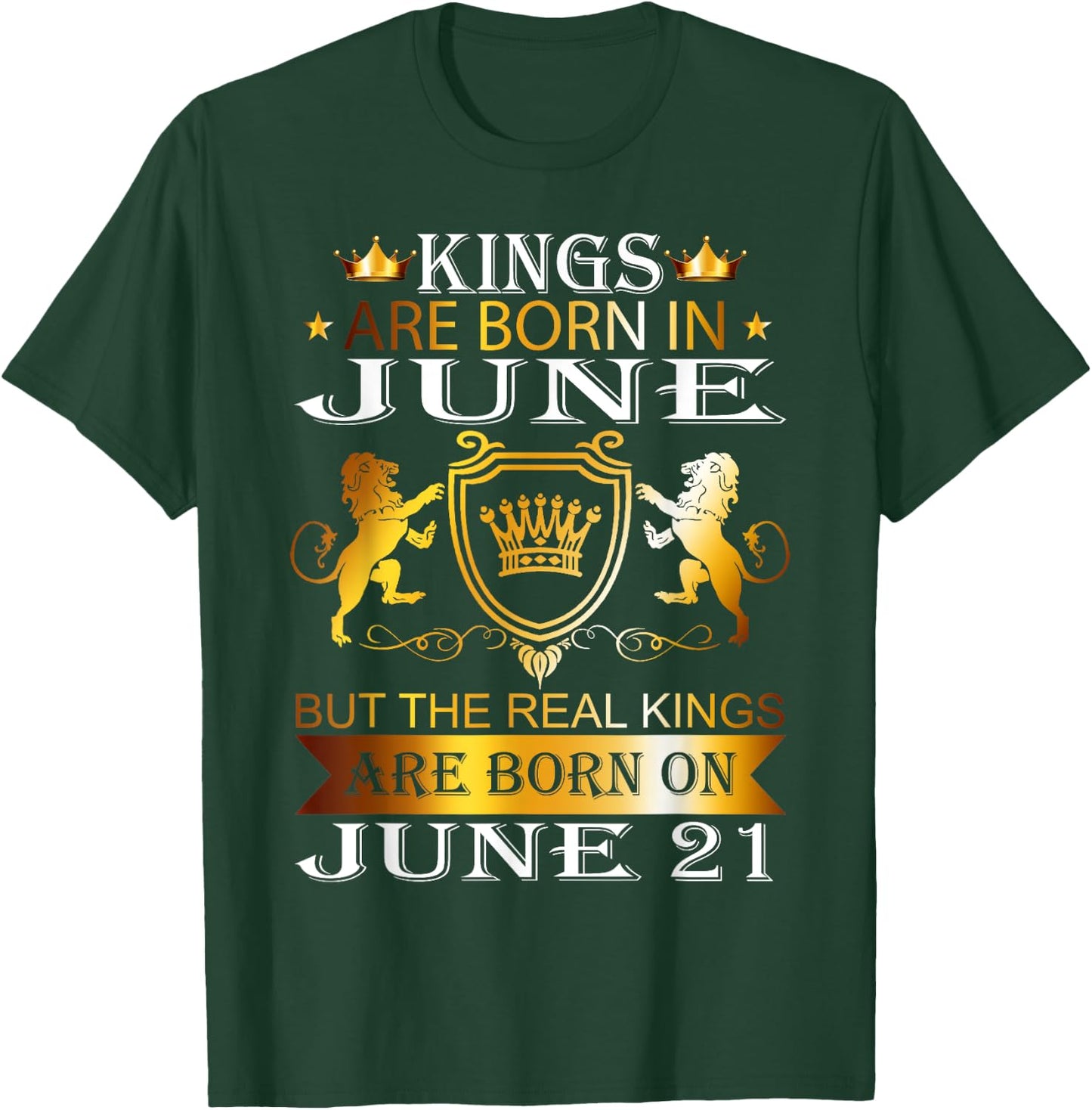 Kings Are Born On June 21st Birthday Bday Men Boy Kid T-Shirt - T-Shirt | Forest