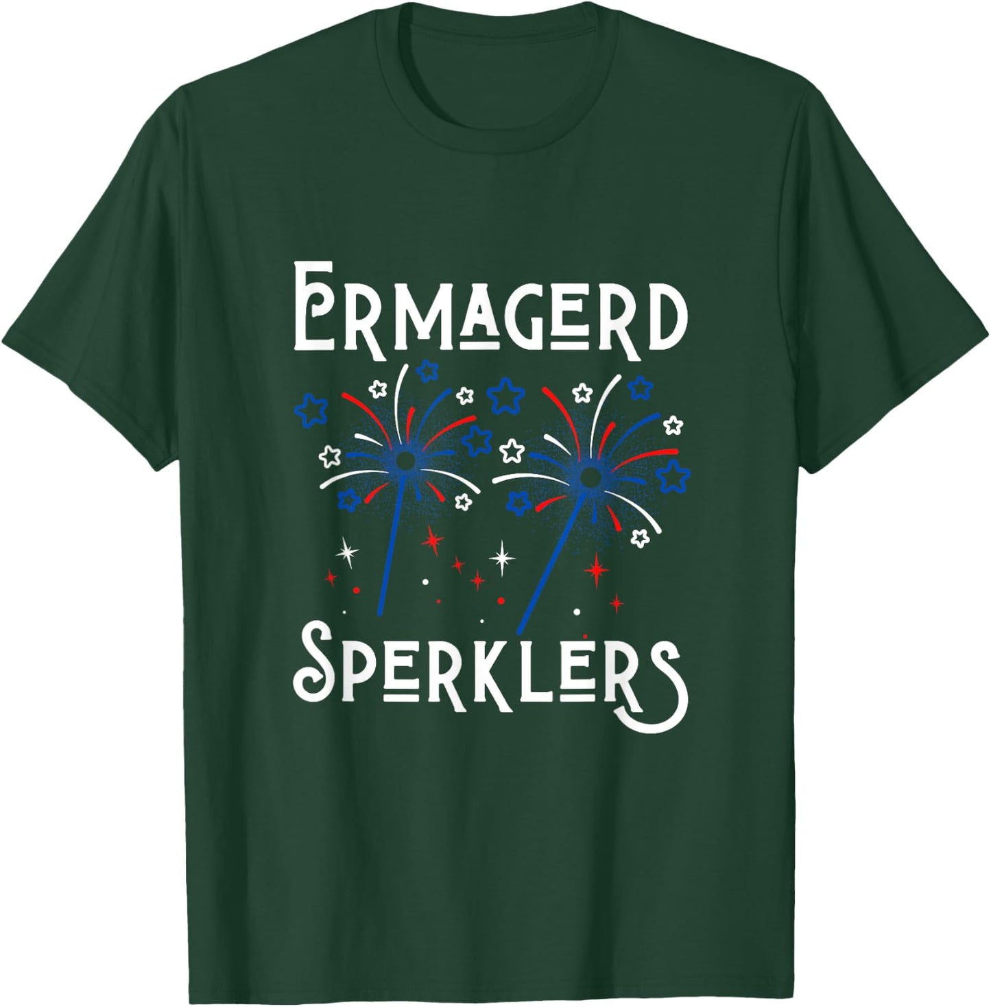 Funny Ermahgerd Sperklers 4th of July Ermahgerd Sparklers T-Shirt - T-Shirt | Forest