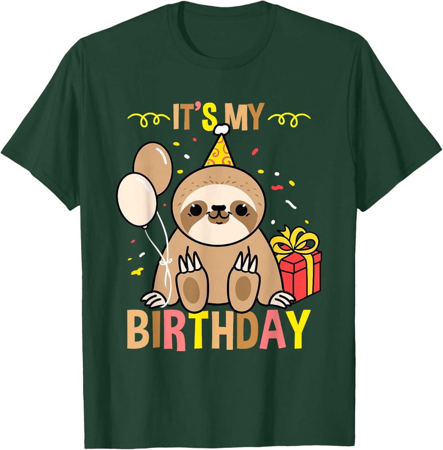 Its My Birthday Sloth Lover T-Shirt - T-Shirt | Forest