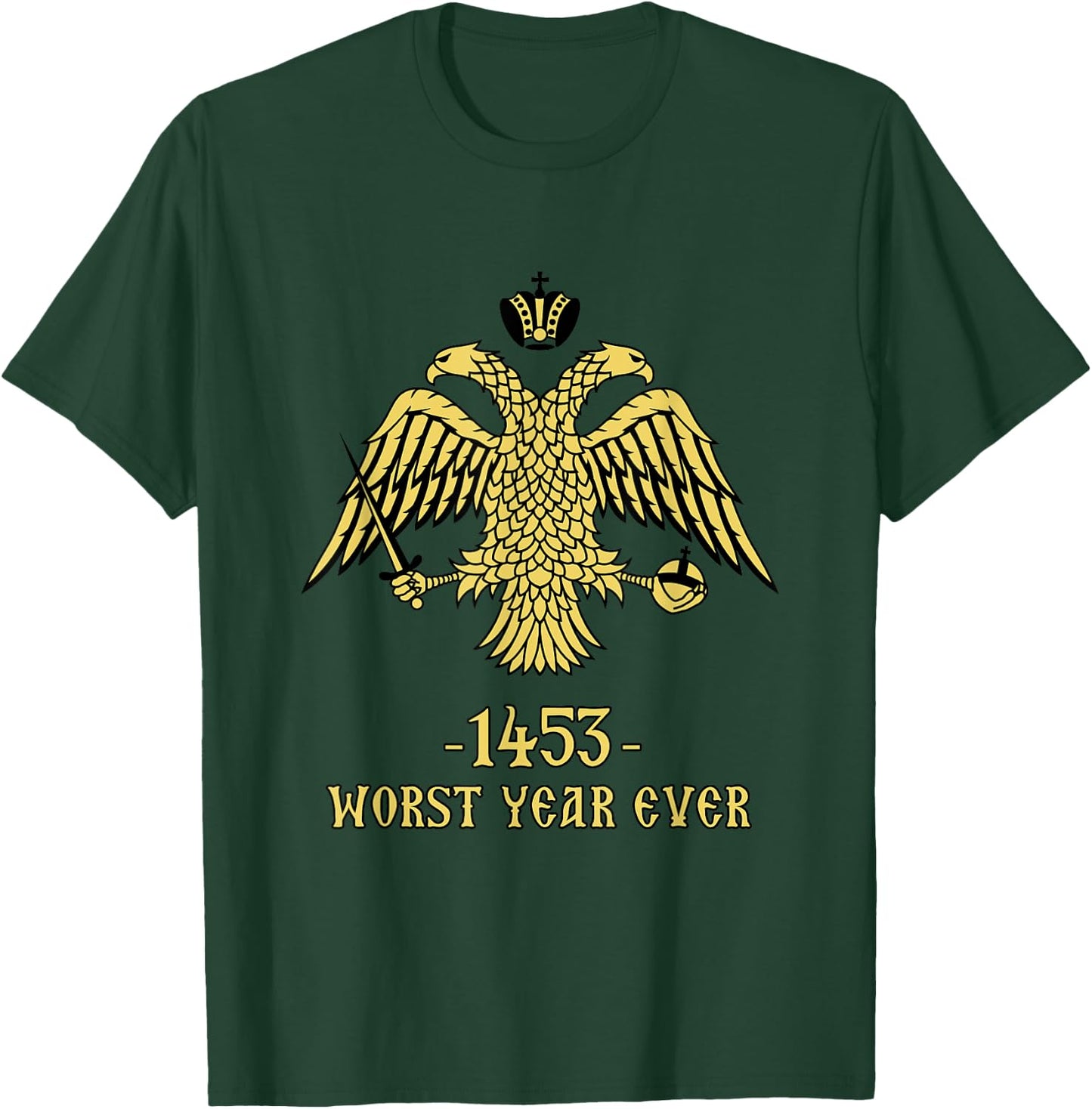 Byzantium Empire 1453 Worst Year Ever Eagle T-Shirt - T-Shirt | Forest