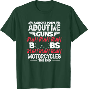 Motorcycle Funny Short Poem About Me Guns Boobs Motorcycles T-Shirt - T-Shirt | Forest