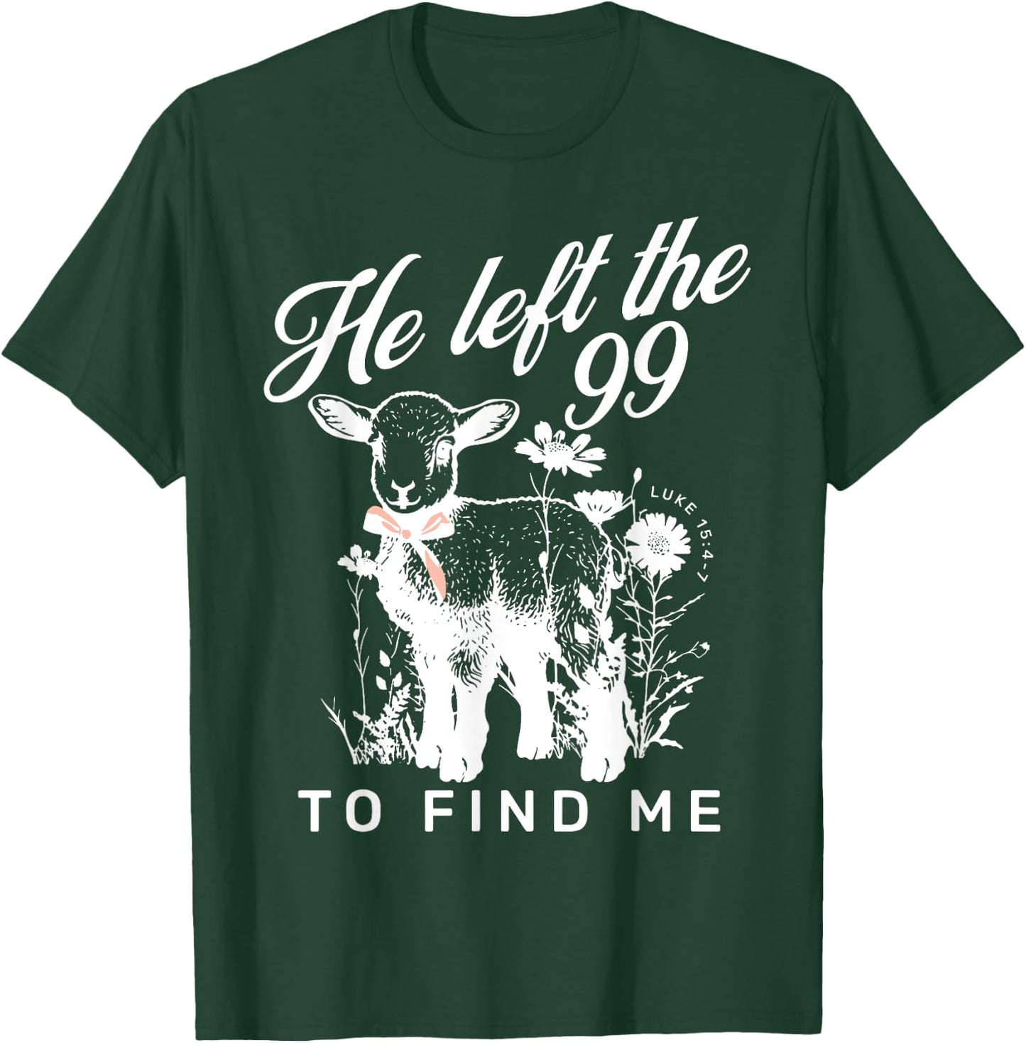 Sheep He left the 99 To Find Me T-Shirt - T-Shirt | Forest