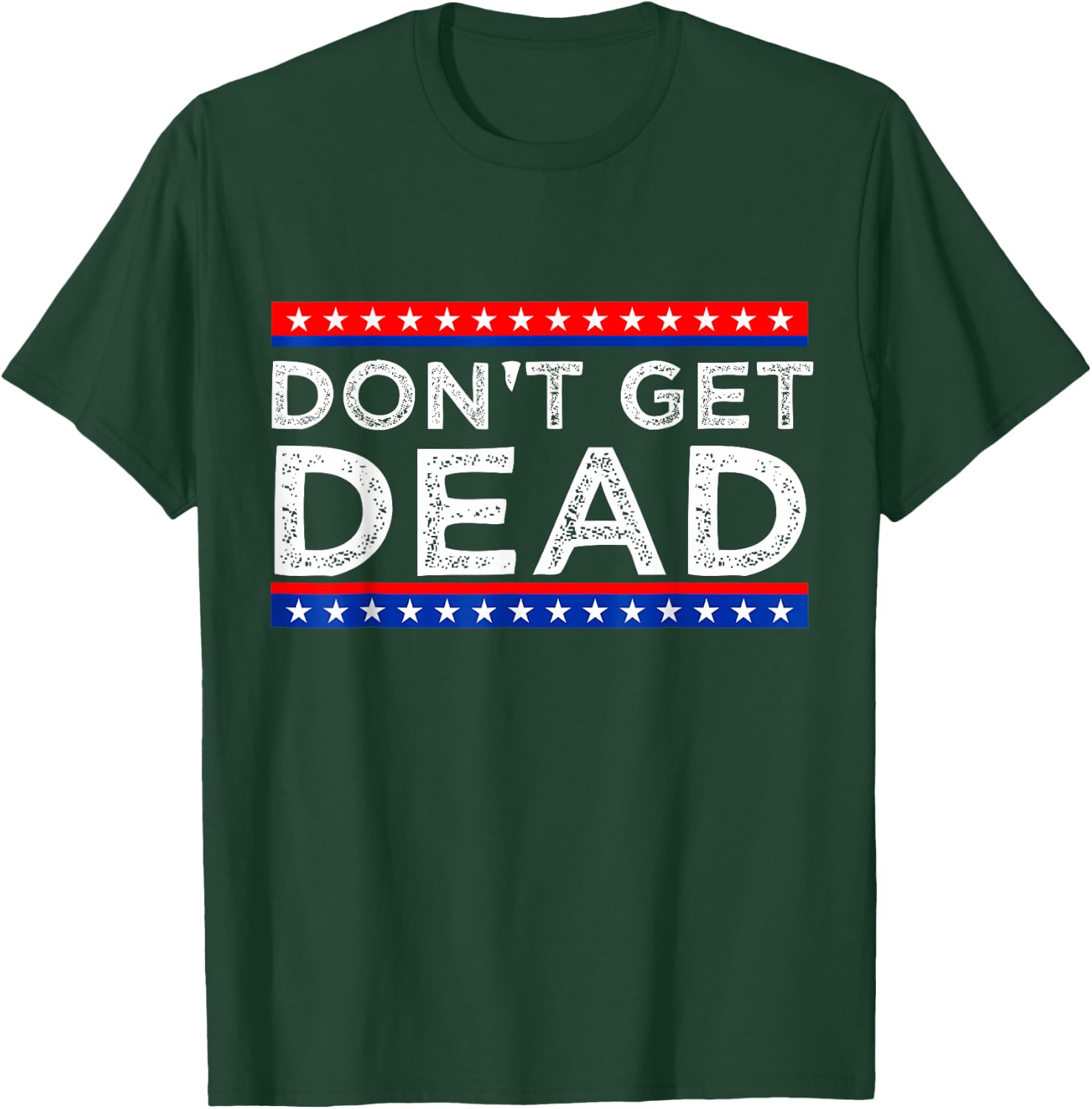 Don't Get Dead Funny T-Shirt - T-Shirt | Forest