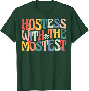 Hostess with the Mostest Retro Groovy Fun Party T-Shirt - T-Shirt | Forest