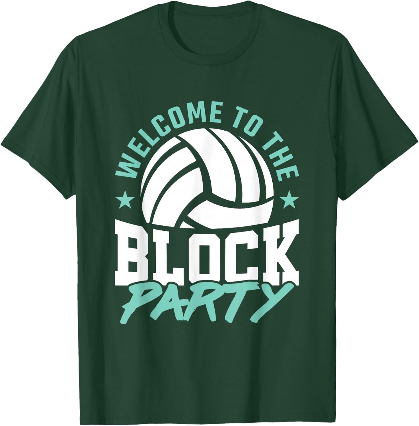 Welcome to the Block Party Volleyball Middle Blocker Graphic T-Shirt - T-Shirt | Forest