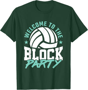 Welcome to the Block Party Volleyball Middle Blocker Graphic T-Shirt - T-Shirt | Forest