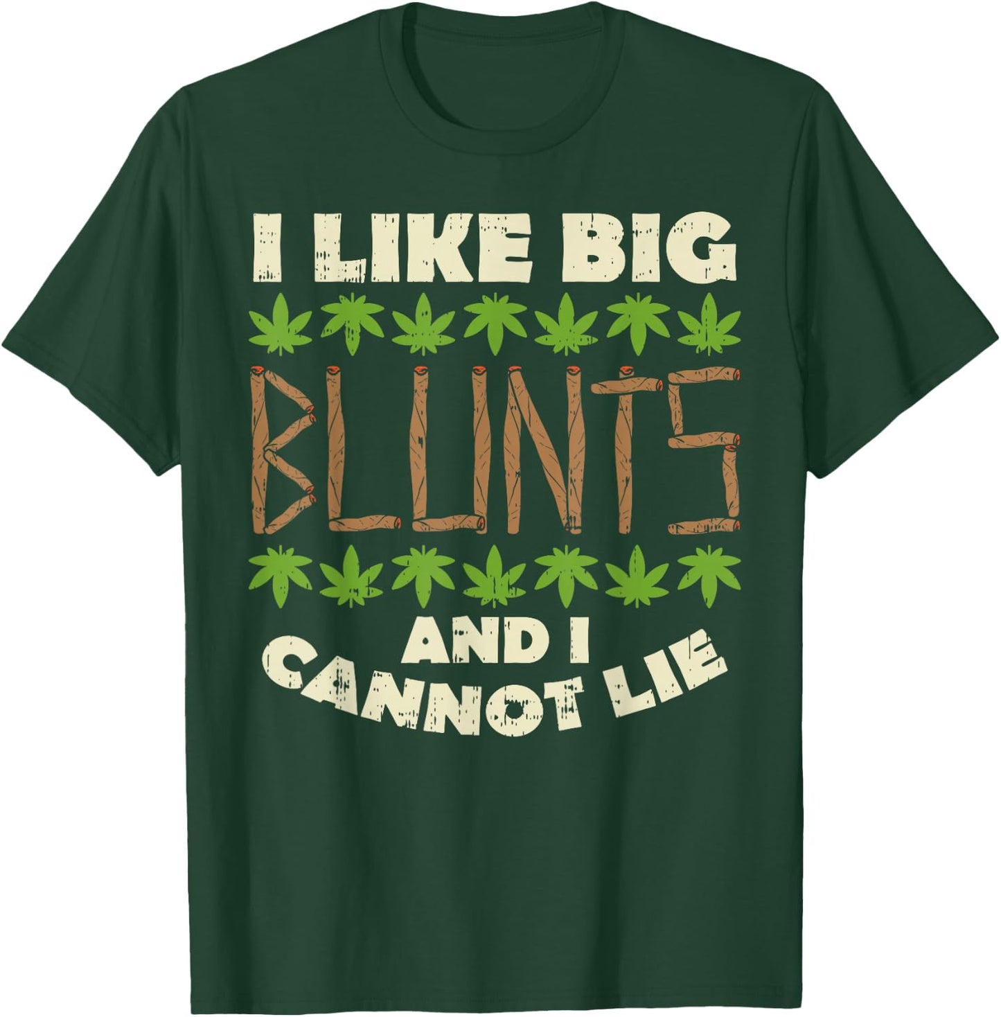 Like Big Blunts And I Cannot Lie Funny Weed Cannabis Gift T-Shirt - T-Shirt | Forest