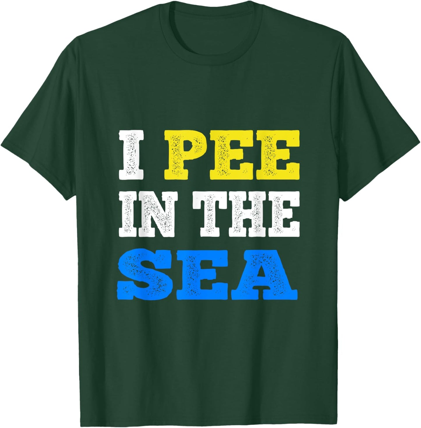 I Pee In The Sea Funny Ocean Summer Men Women T-Shirt - T-Shirt | Forest