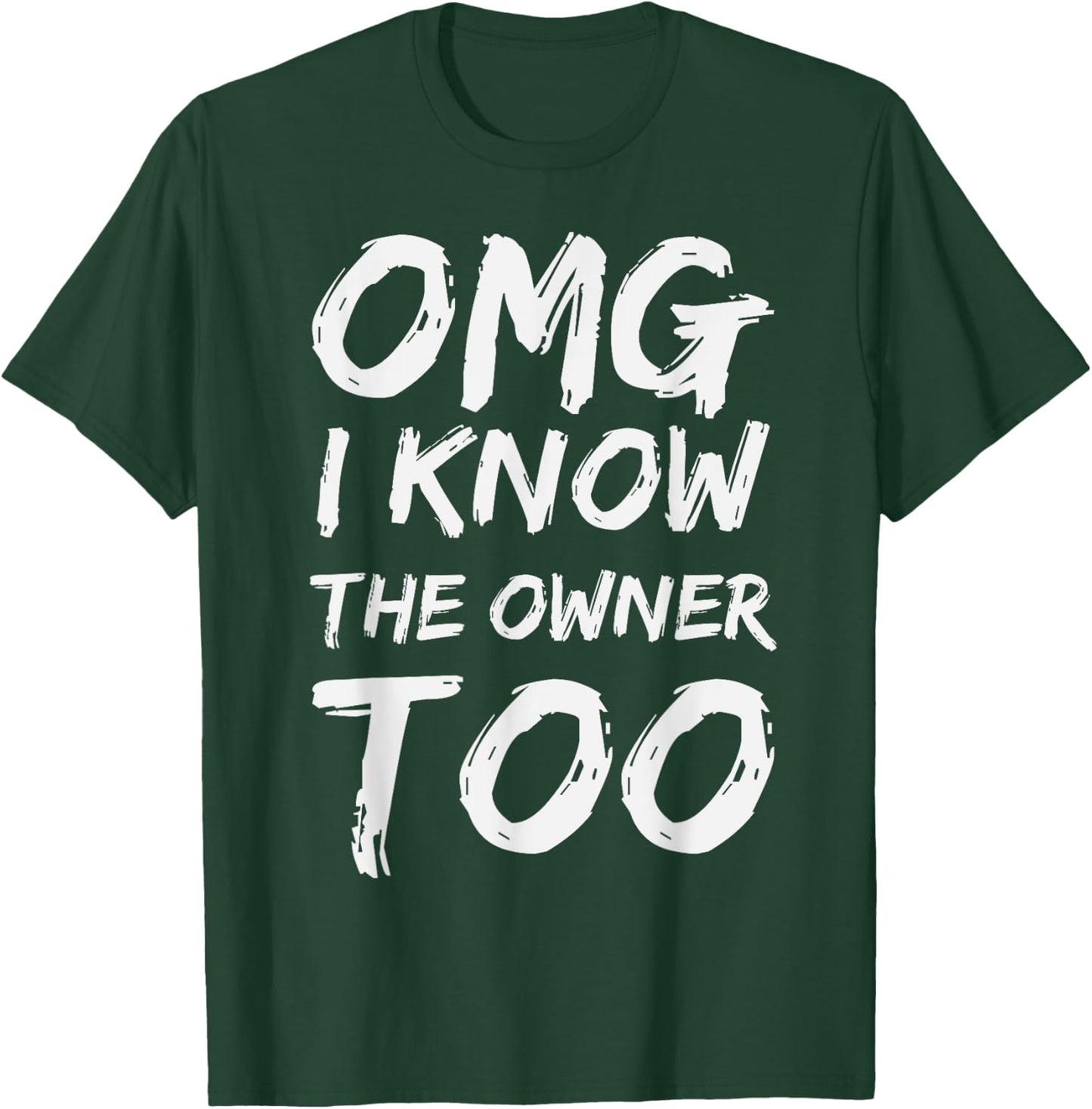 I Know The Owner Too Funny Bartender Bouncer Pub T-Shirt - T-Shirt | Forest