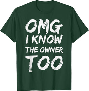 I Know The Owner Too Funny Bartender Bouncer Pub T-Shirt - T-Shirt | Forest