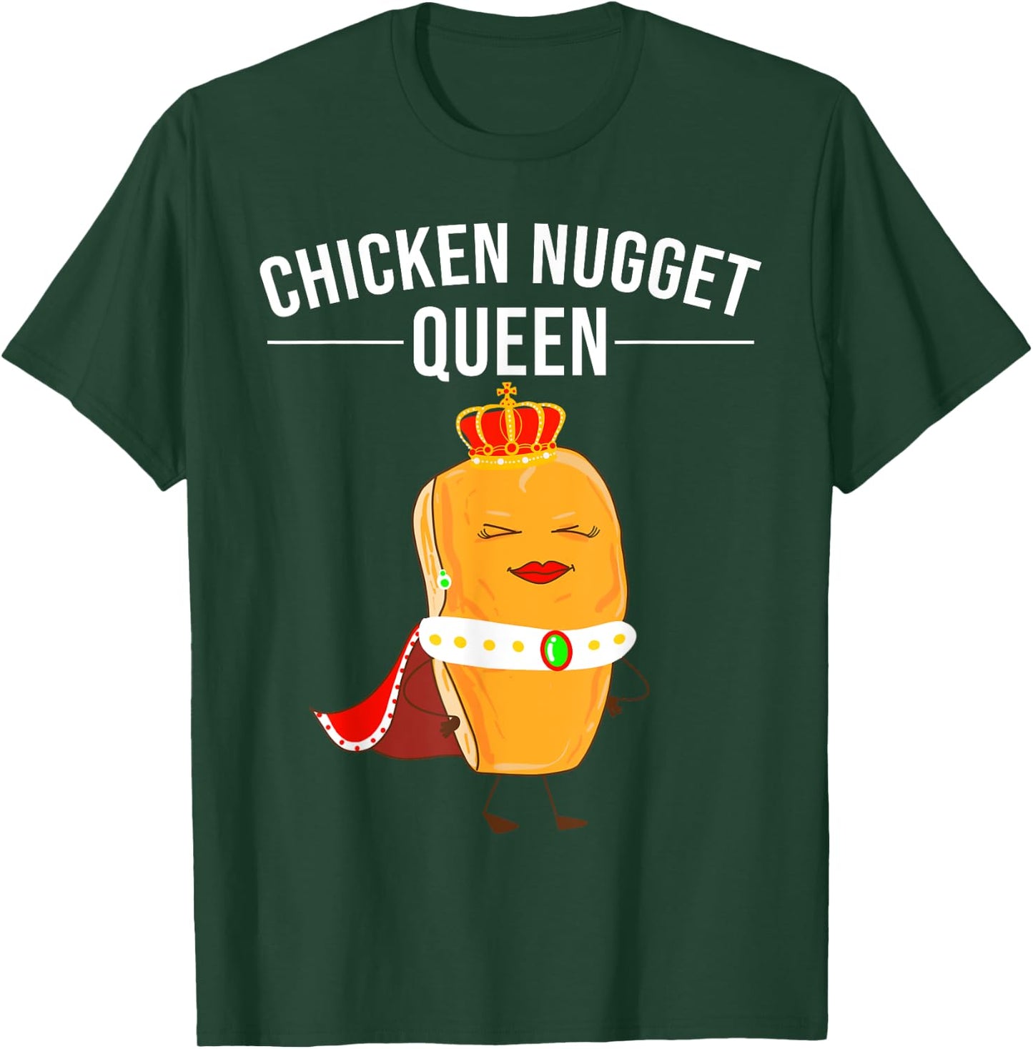 Funny Chicken Nugget Gift Kids Cool Chicken Nugget Queen T-Shirt - T-Shirt | Forest