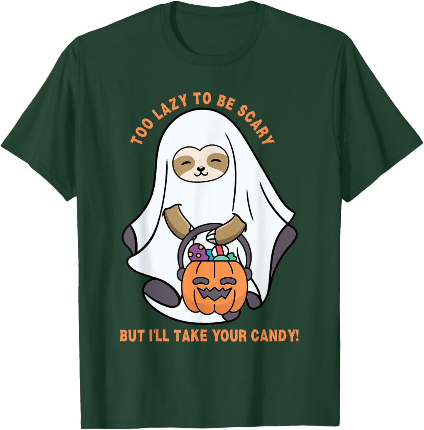 Funny Ghost Sloth, Too Lazy To Be Scary Halloween Candy T-Shirt - T-Shirt | Forest