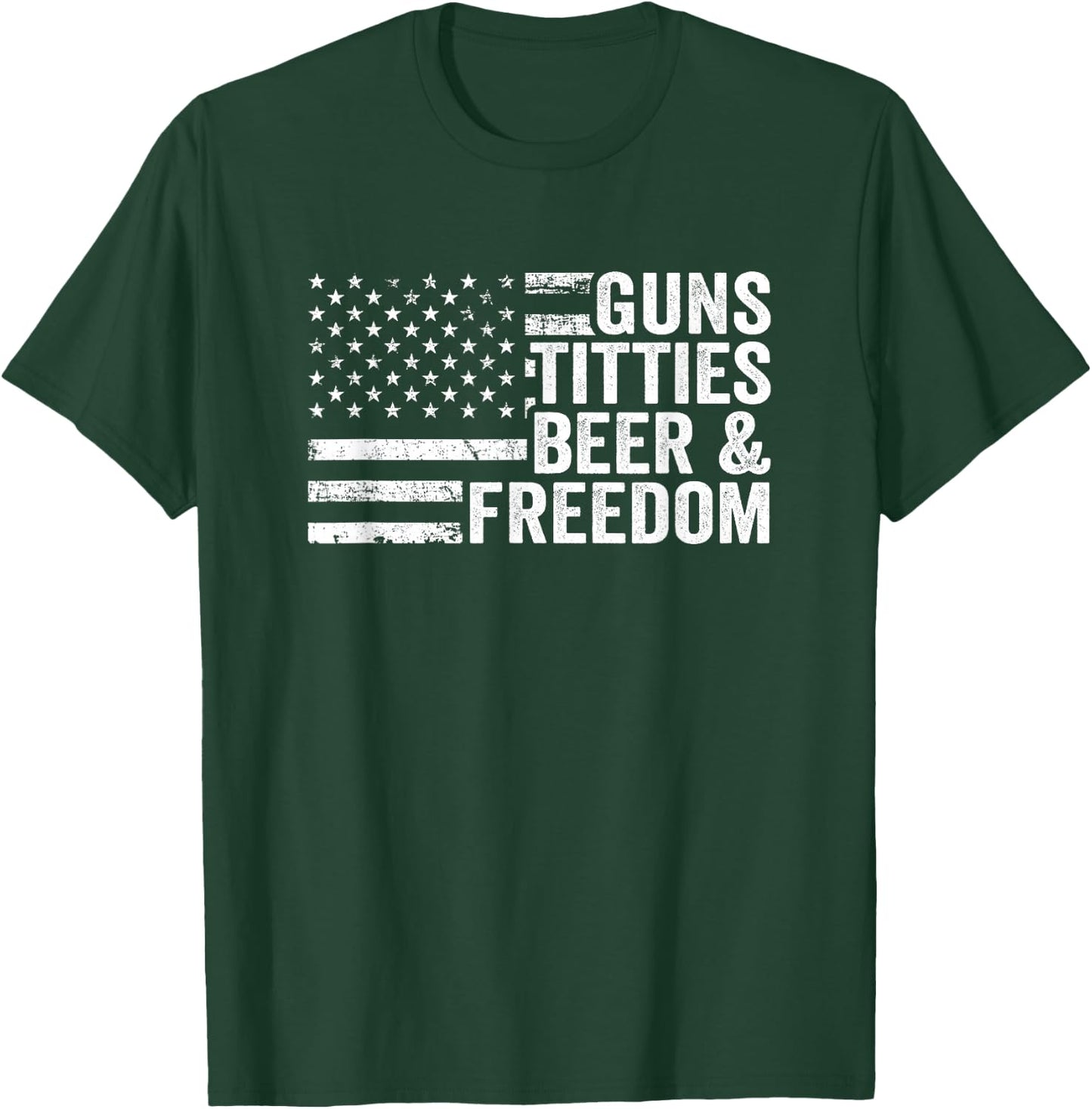 Guns Titties Beer & Freedom - Funny Drinking USA Flag T-Shirt - T-Shirt | Forest