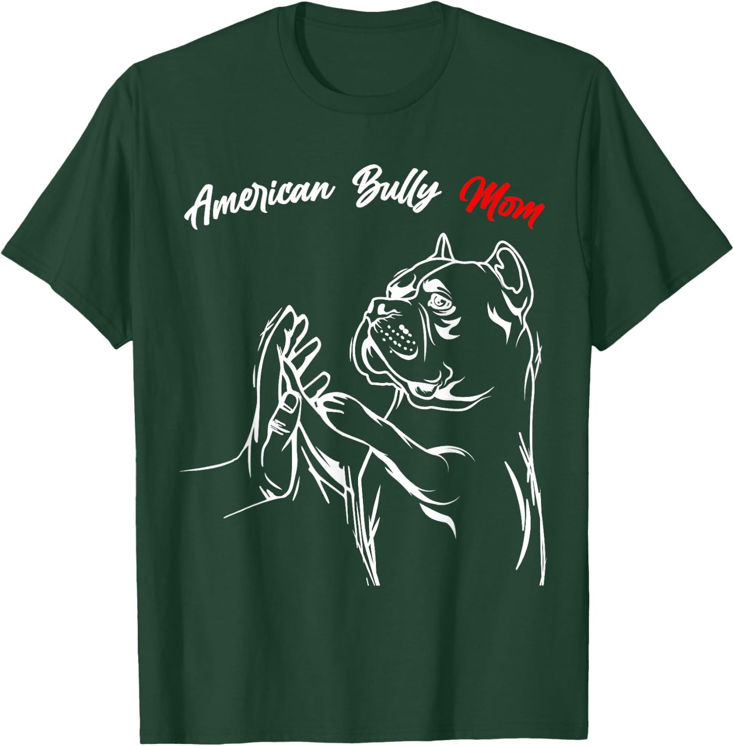 American Bully Mom Dogs, Mum, Wife, Women T-Shirt - T-Shirt | Forest