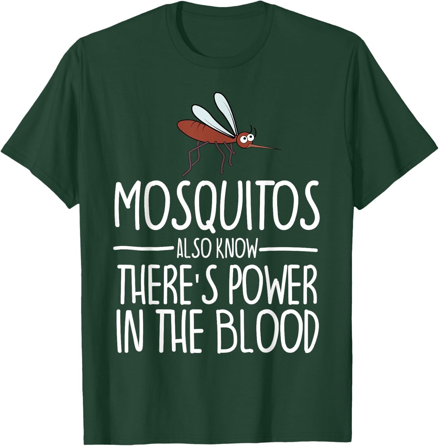 Mosquitos Also Know There's Power In The Blood Christian T-Shirt - T-Shirt | Forest