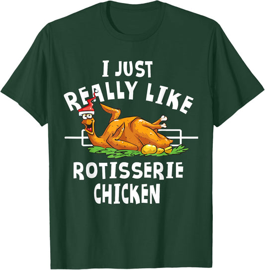 Rotisserie Chicken Apparel - Funny Chicken Lover Christmas T-Shirt - T-Shirt | Forest