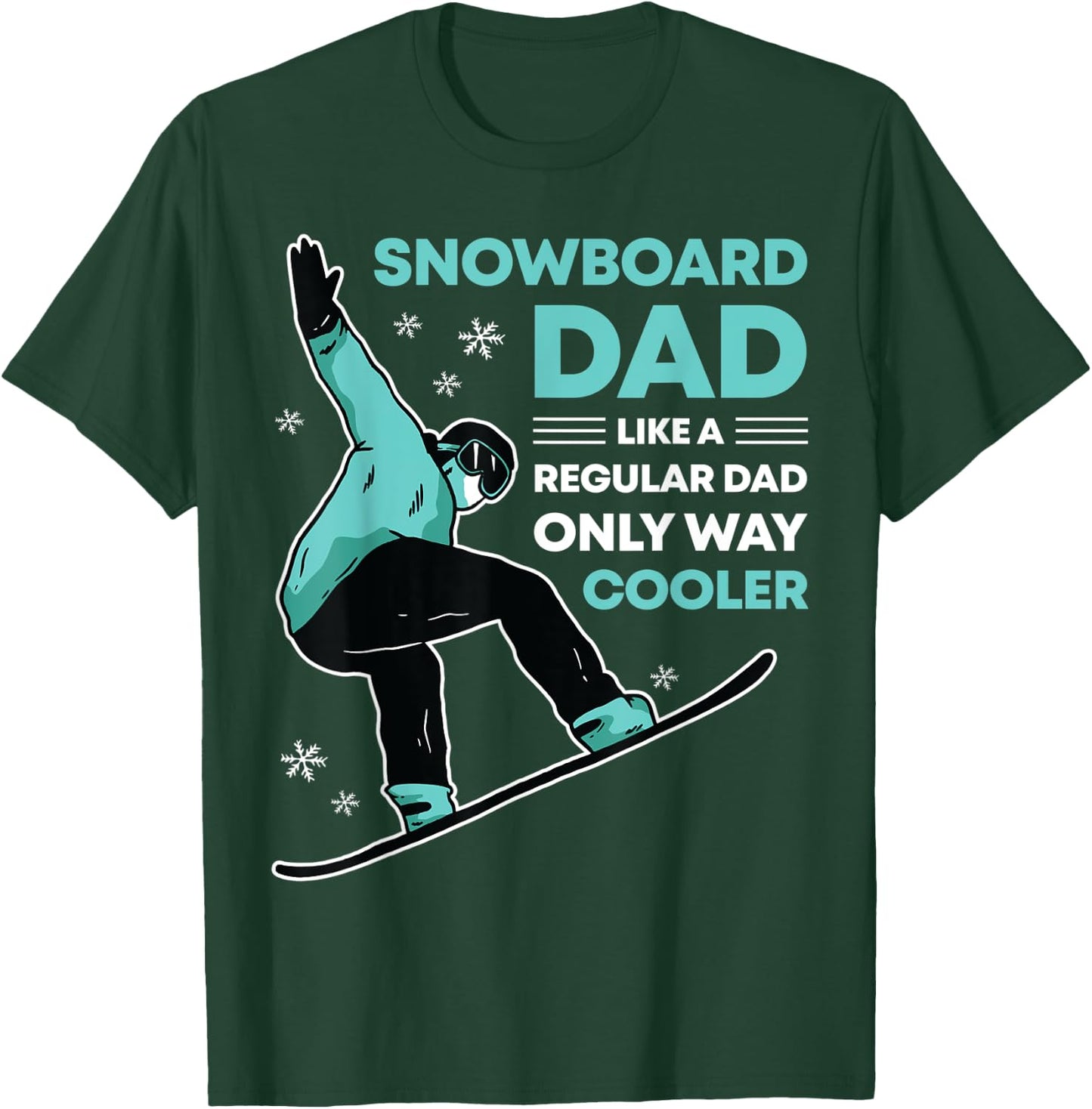 Snowboard Dad Funny Cute Winter Snowboarding Gift T-Shirt - T-Shirt | Forest