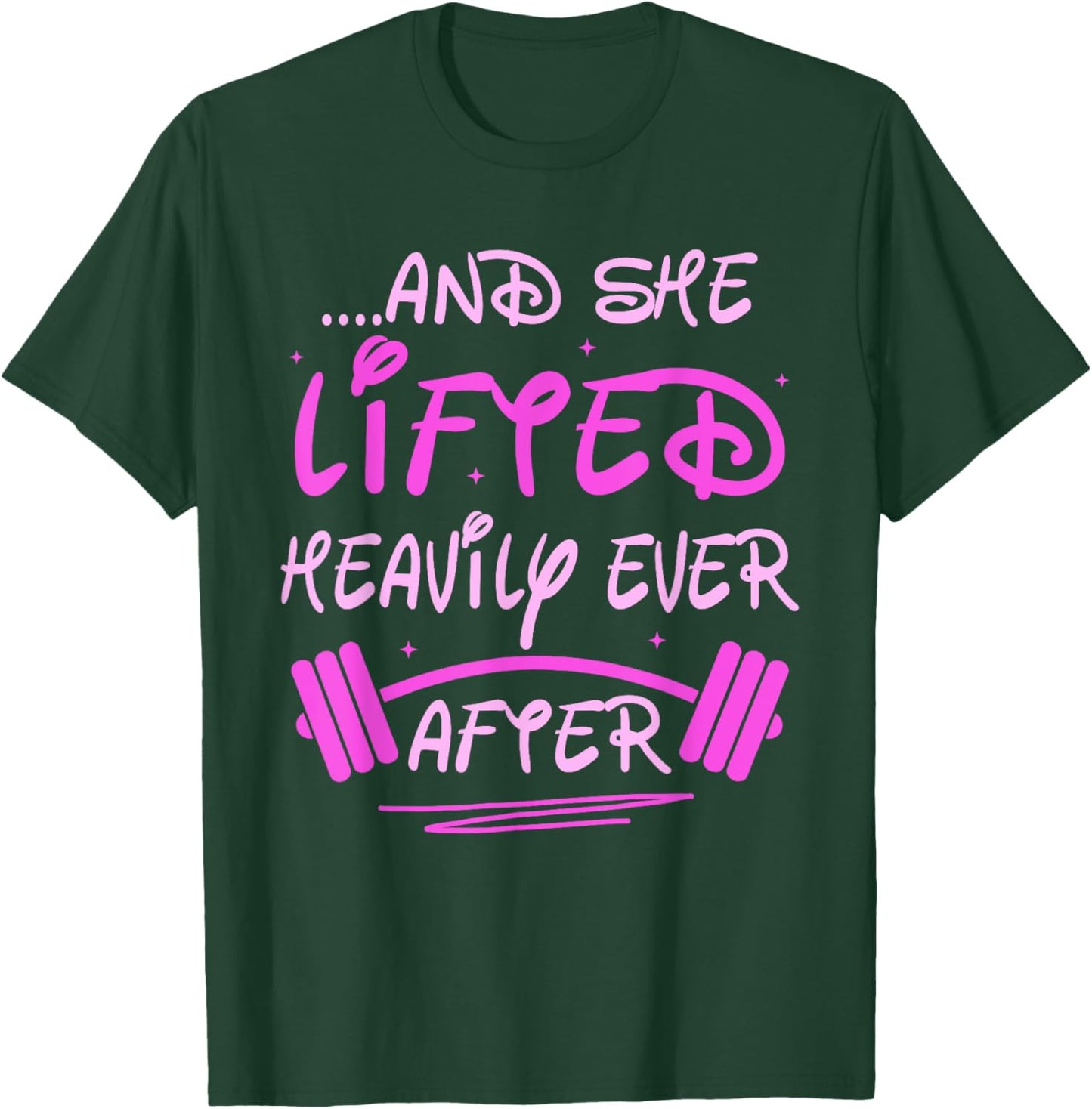 She Lifted Heavily Ever After Funny Fitness Princess Workout T-Shirt - T-Shirt | Forest