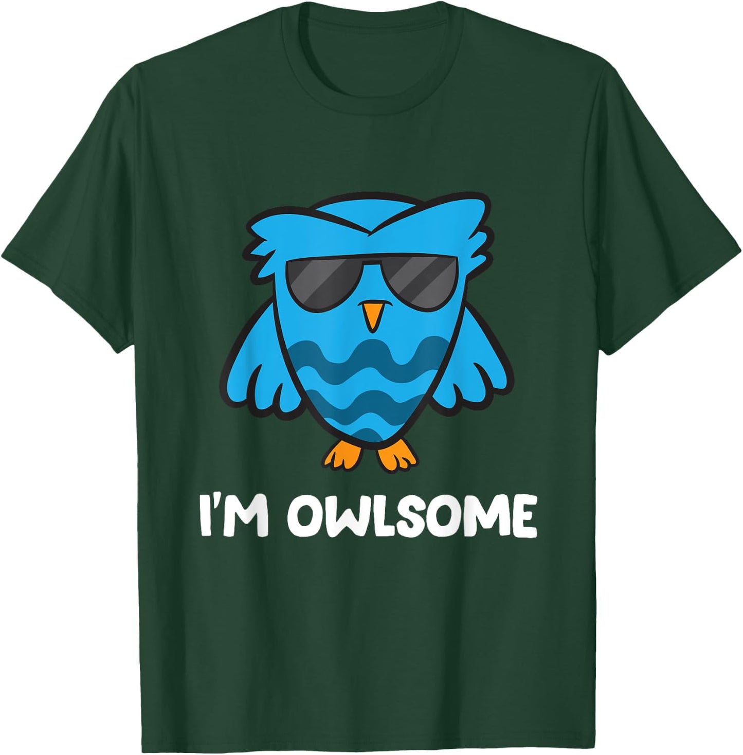I'm Owlsome Bird Love Owl T-Shirt - T-Shirt | Forest