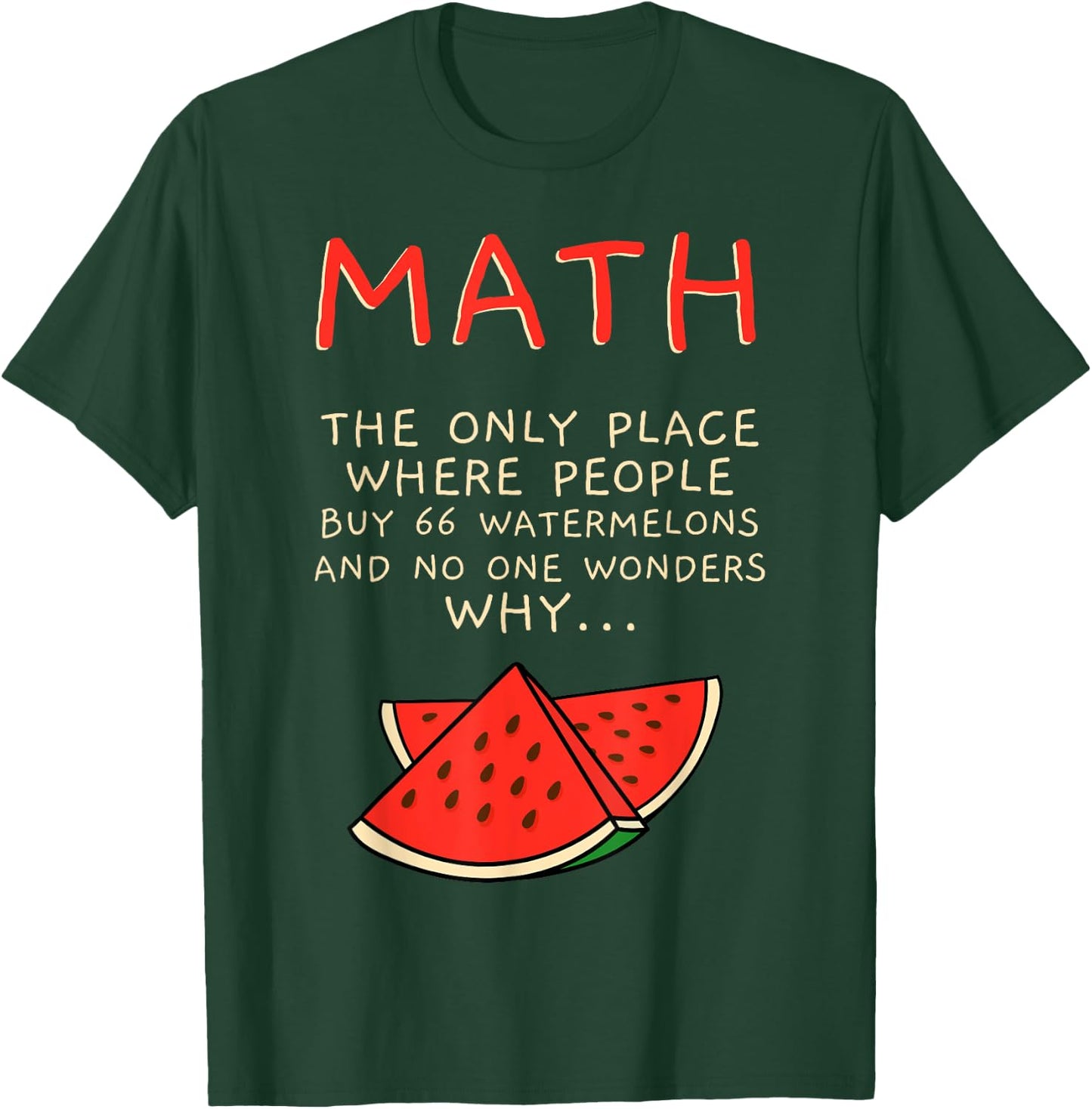 Math And Watermelons Mathematics Calculation Numbers T-Shirt - T-Shirt | Forest