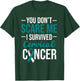 You Don't Scare Me I Survived Cervical Cancer T-Shirt - T-Shirt | Forest