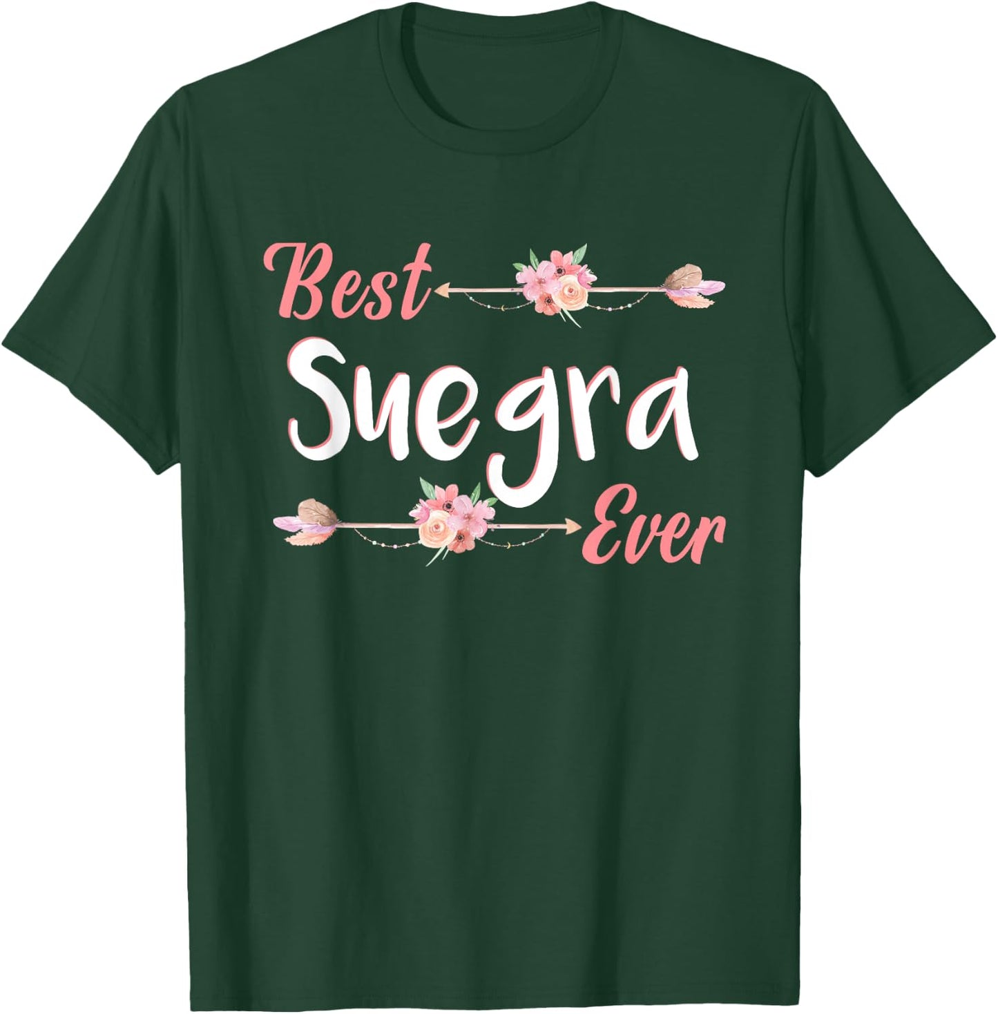 Best Suegra Ever Spanish Mother In Law Floral T-Shirt - T-Shirt | Forest