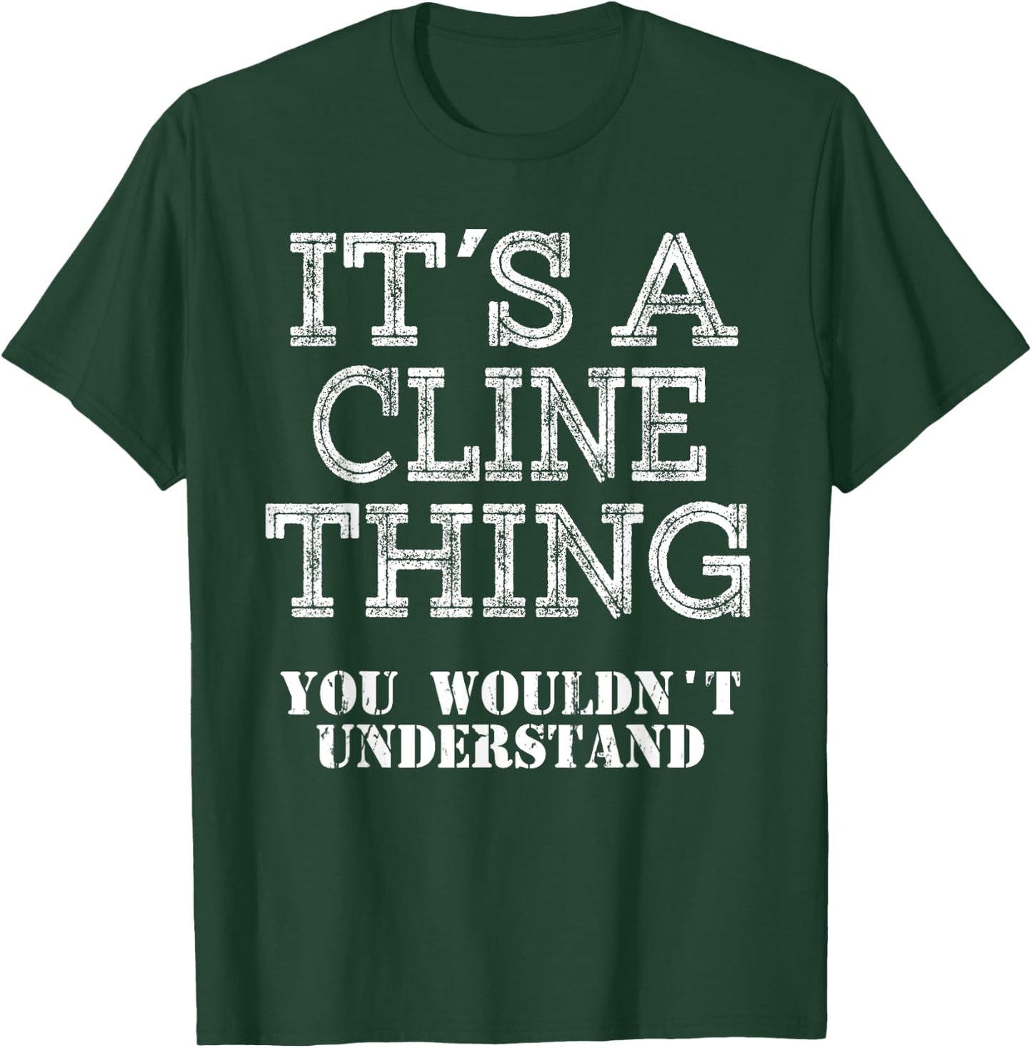 Its A Cline Thing You Wouldnt Understand Matching Family T-Shirt - T-Shirt | Forest