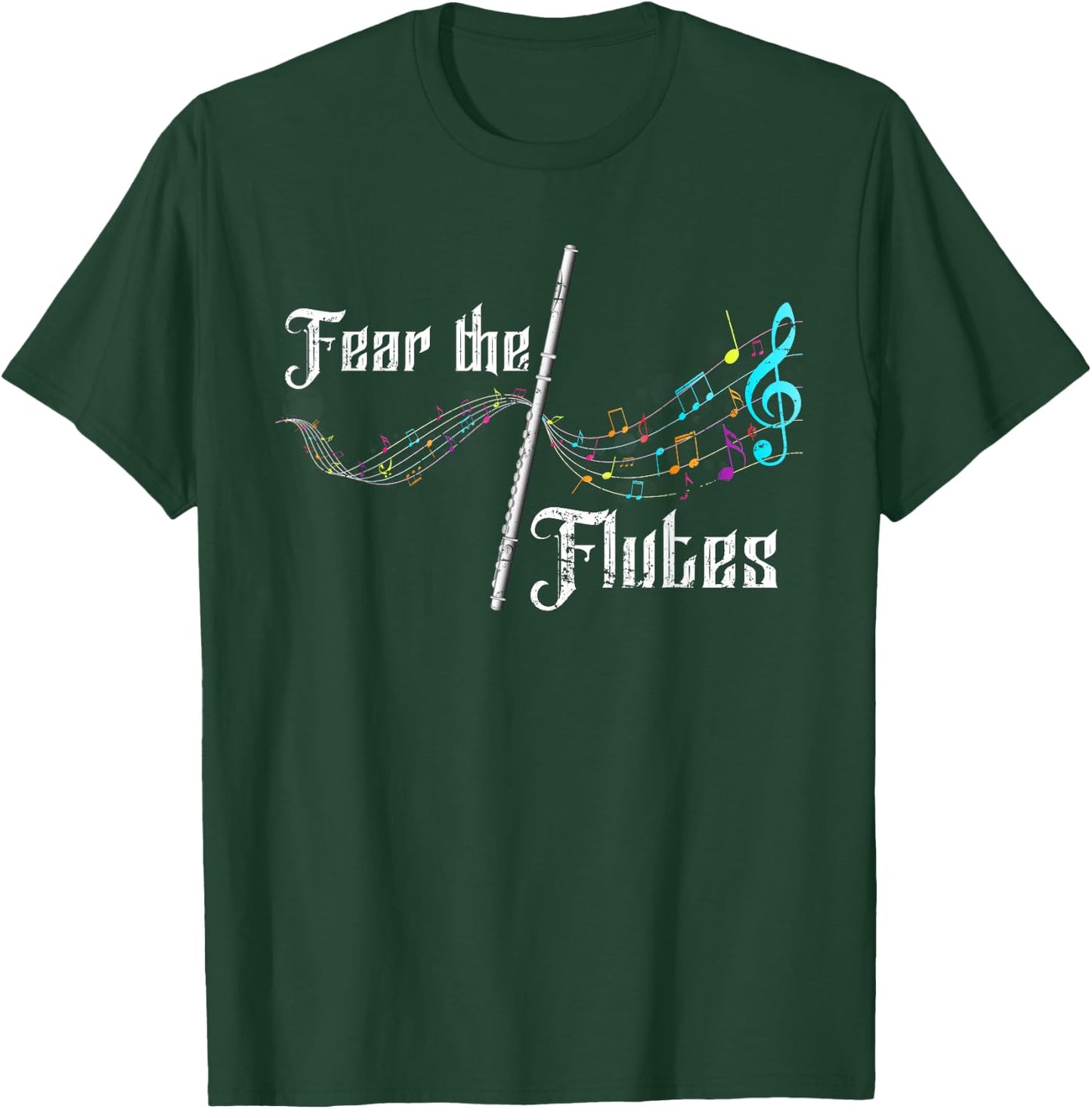 Funny Fear The Flutes Flutist Gift Classical Music Flute T-Shirt - T-Shirt | Forest