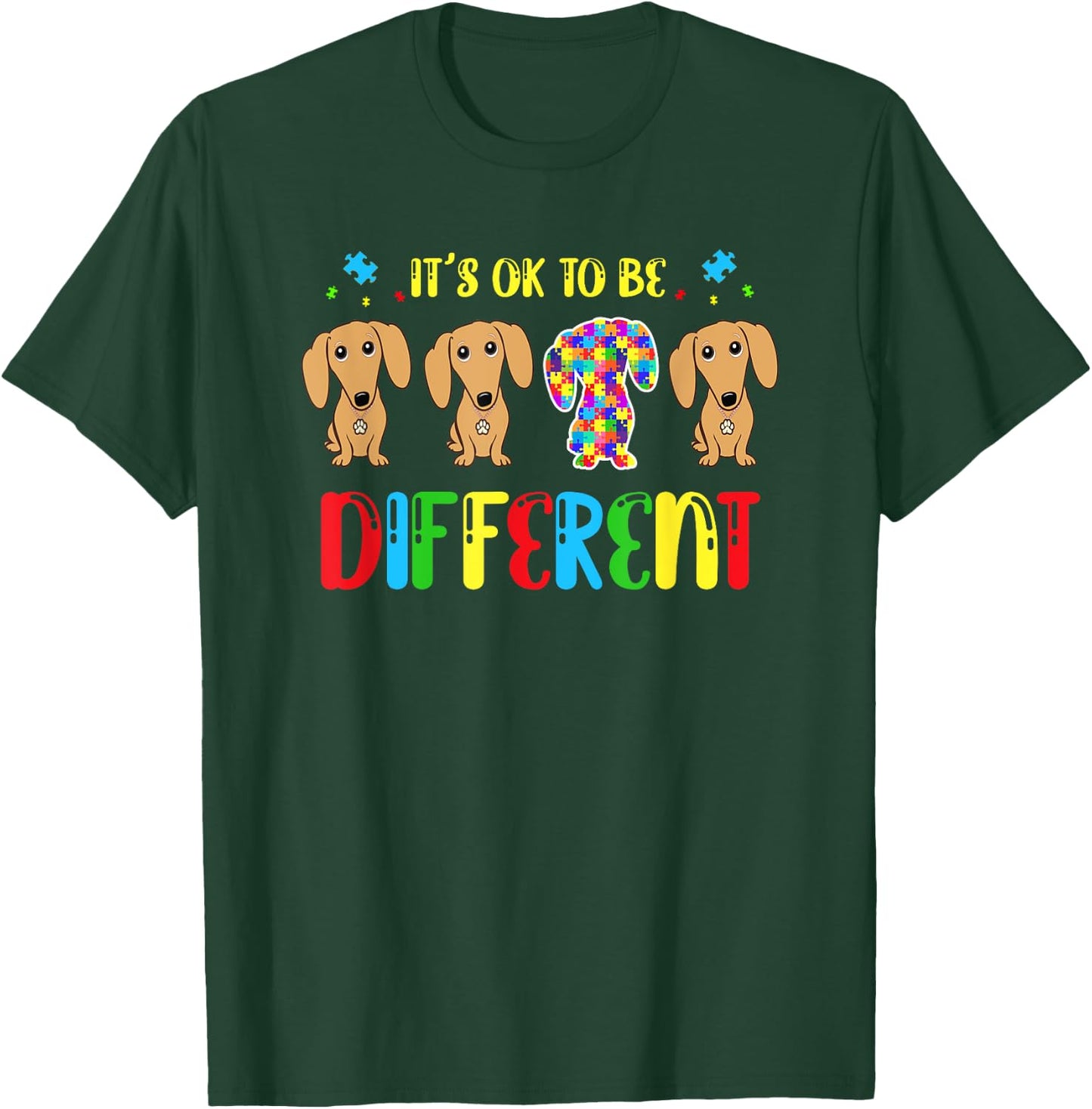 Its Ok To Be Different Dachshund Autism Dog Lover Men Women Girls Kids T-Shirt - T-Shirt | Forest
