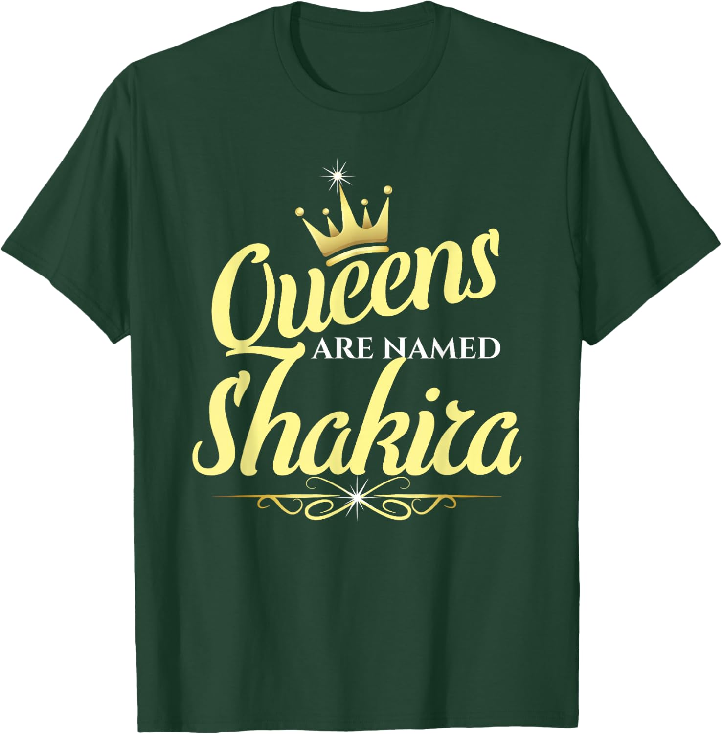 Queens Are Named Shakira T-Shirt - T-Shirt | Forest