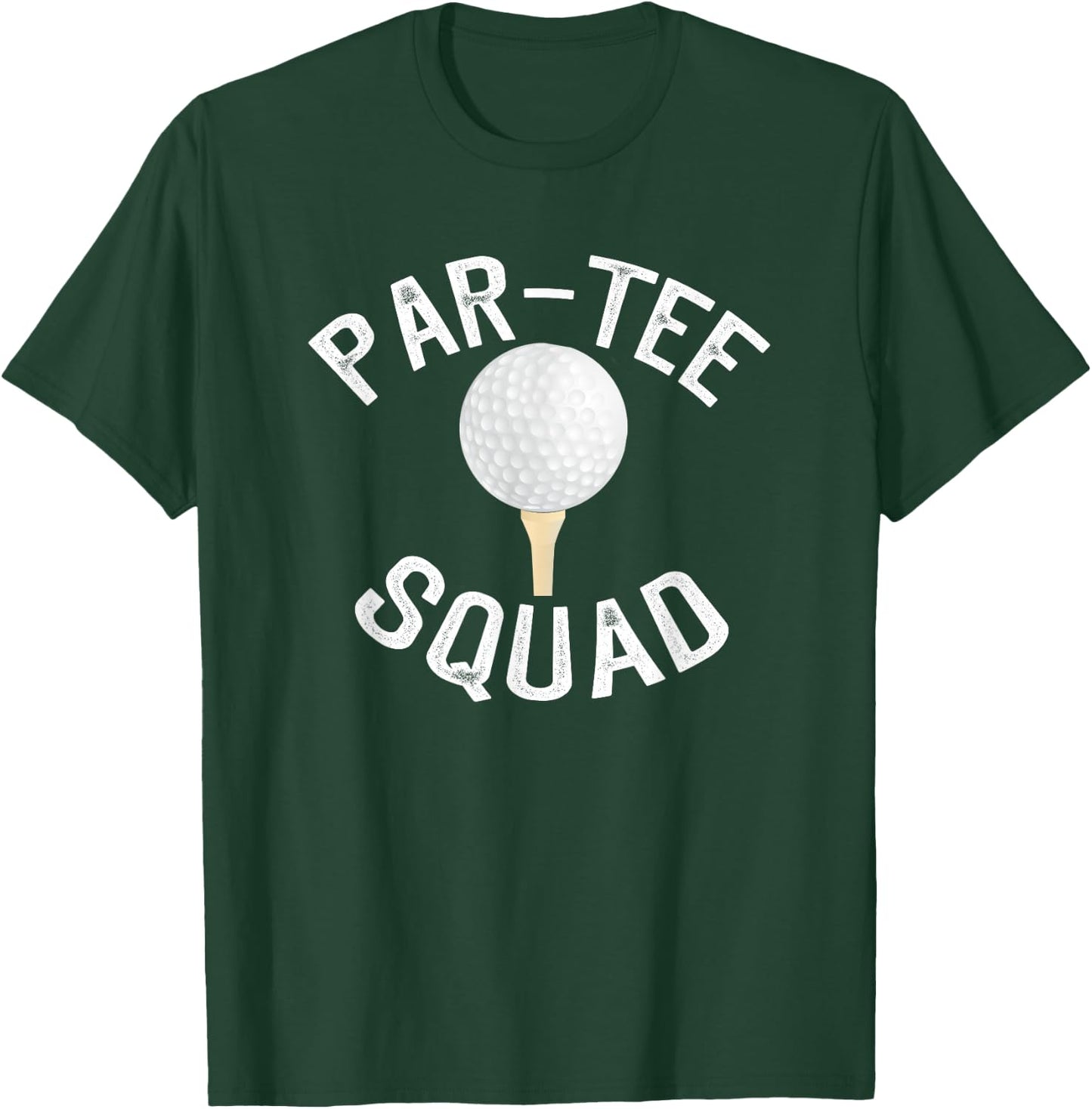 Par- Squad Funny Golf Design for Golf Lovers T-Shirt - T-Shirt | Forest