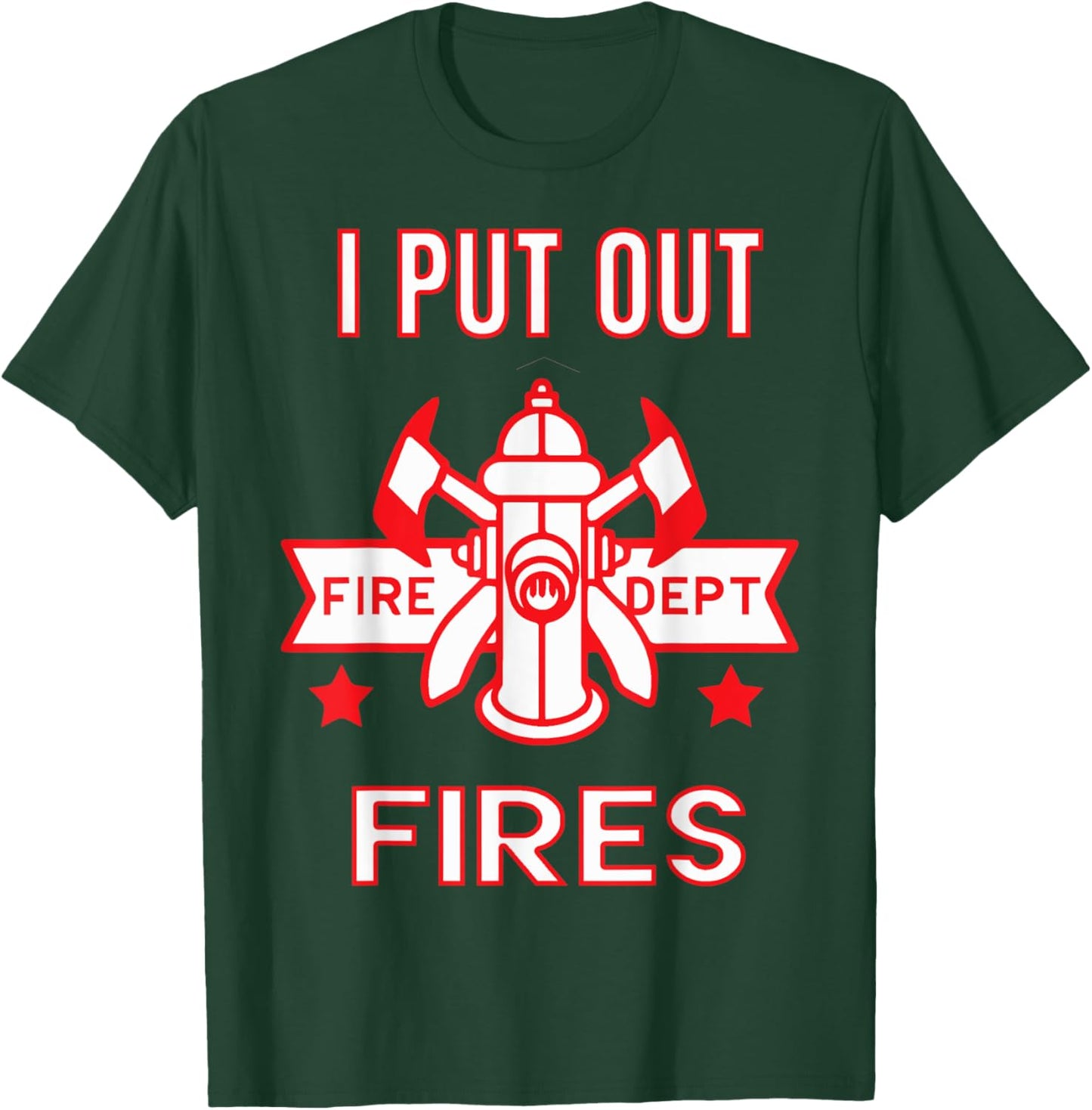 Halloween Costume Funny Firefighter I Put Out Fires Firemen T-Shirt - T-Shirt | Forest