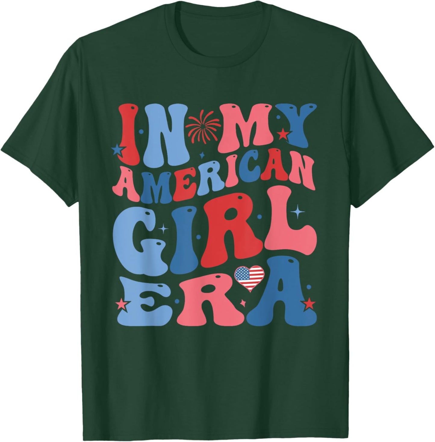 Groovy In My American Girl Era Funny 4th Of July T-Shirt - T-Shirt | Forest