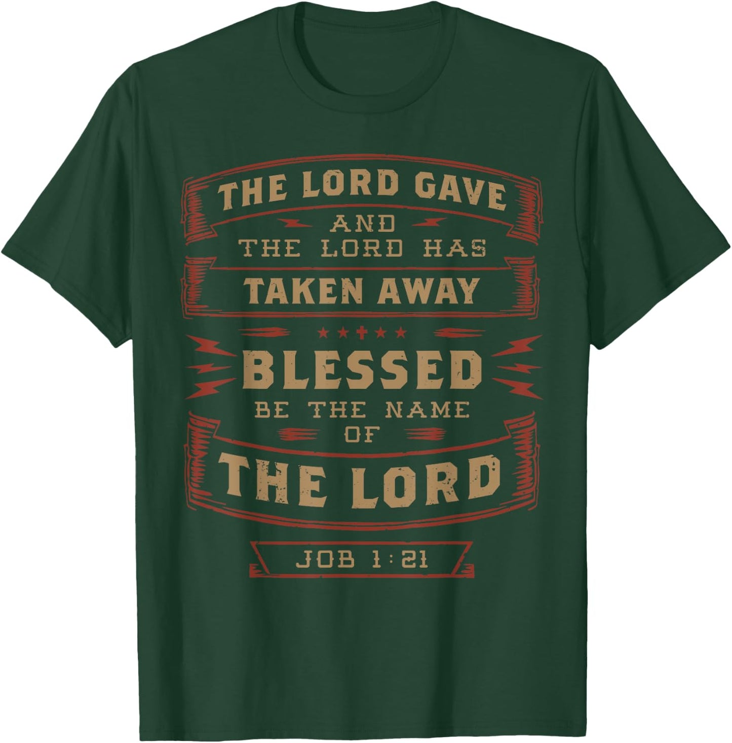 Job 1:21 The Lord Has Taken Away Blessed Be The Name Bible T-Shirt - T-Shirt | Forest