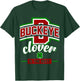 Buckeye Clover Is The Best Ohio Leprechaun St Patty's Day T-Shirt - T-Shirt | Forest