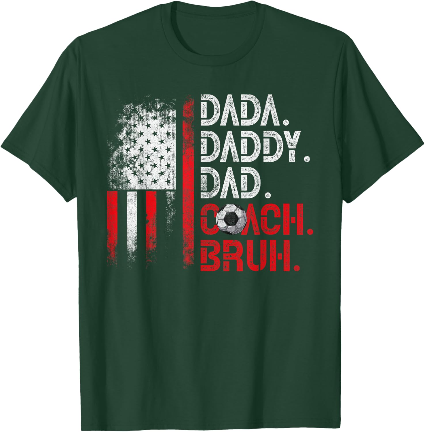 Dada Daddy Dad Coach Bruh Soccer Dad USA Flag Fathers Day Women Kids Men T-Shirt - T-Shirt | Forest