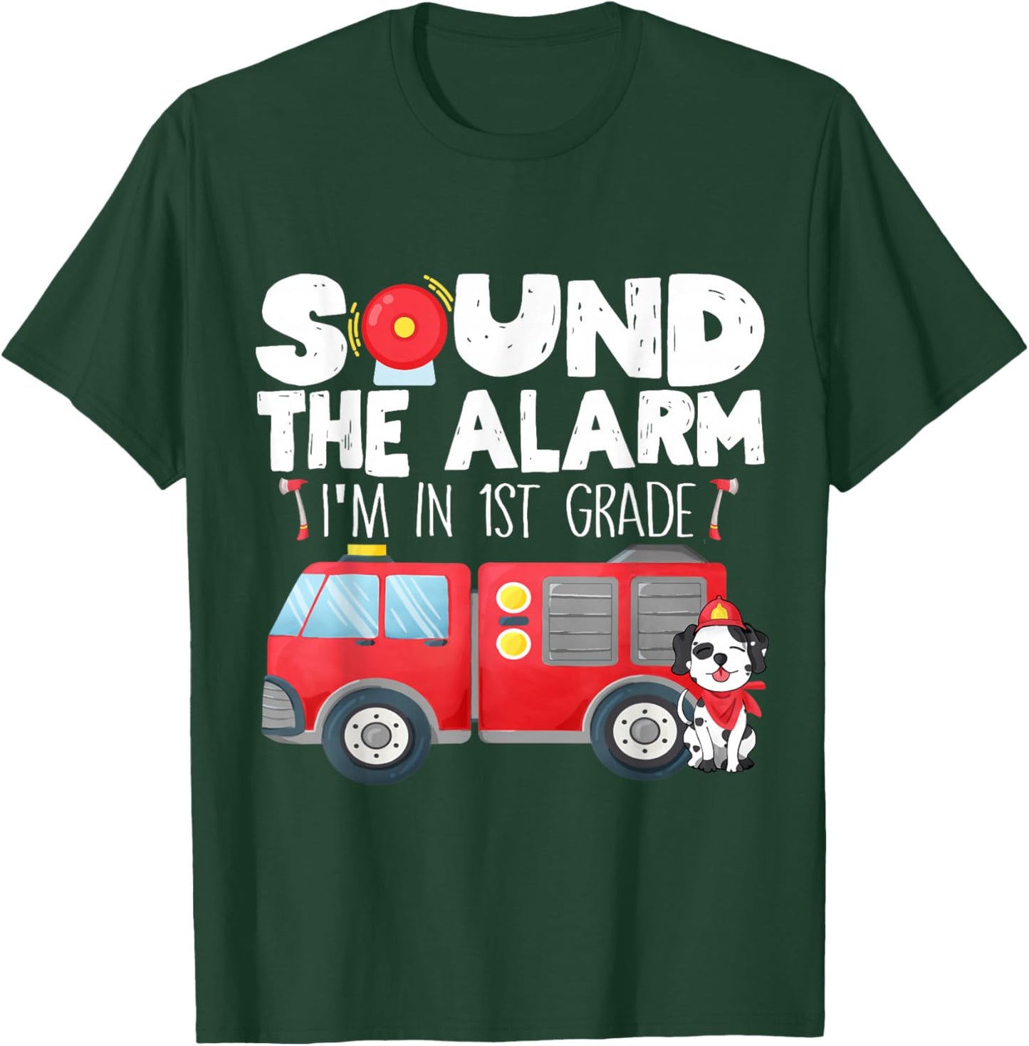 I'm Ready for 1st Grade First Day of First Grade Firefighter T-Shirt - T-Shirt | Forest