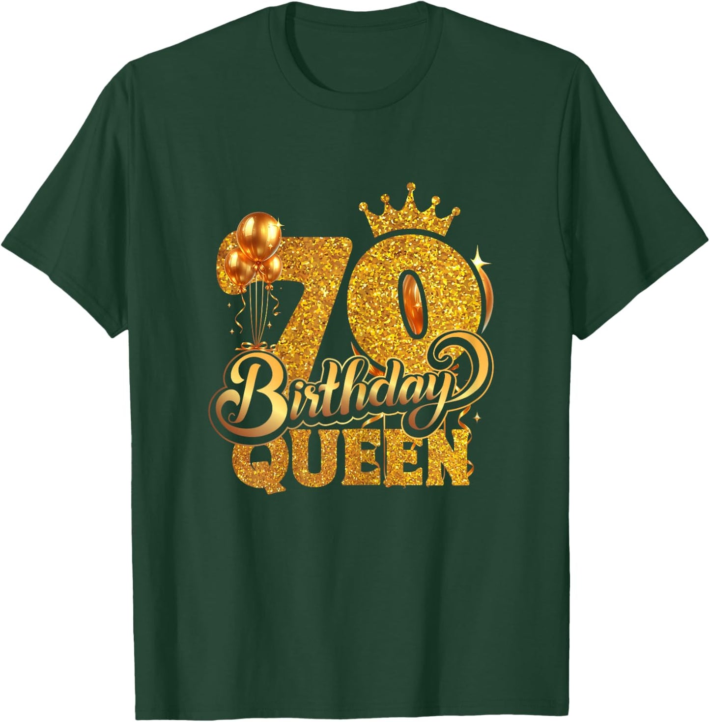 Birthday Queen 70 Year Old 70th Birthday It's My 70th Bday T-Shirt - T-Shirt | Forest