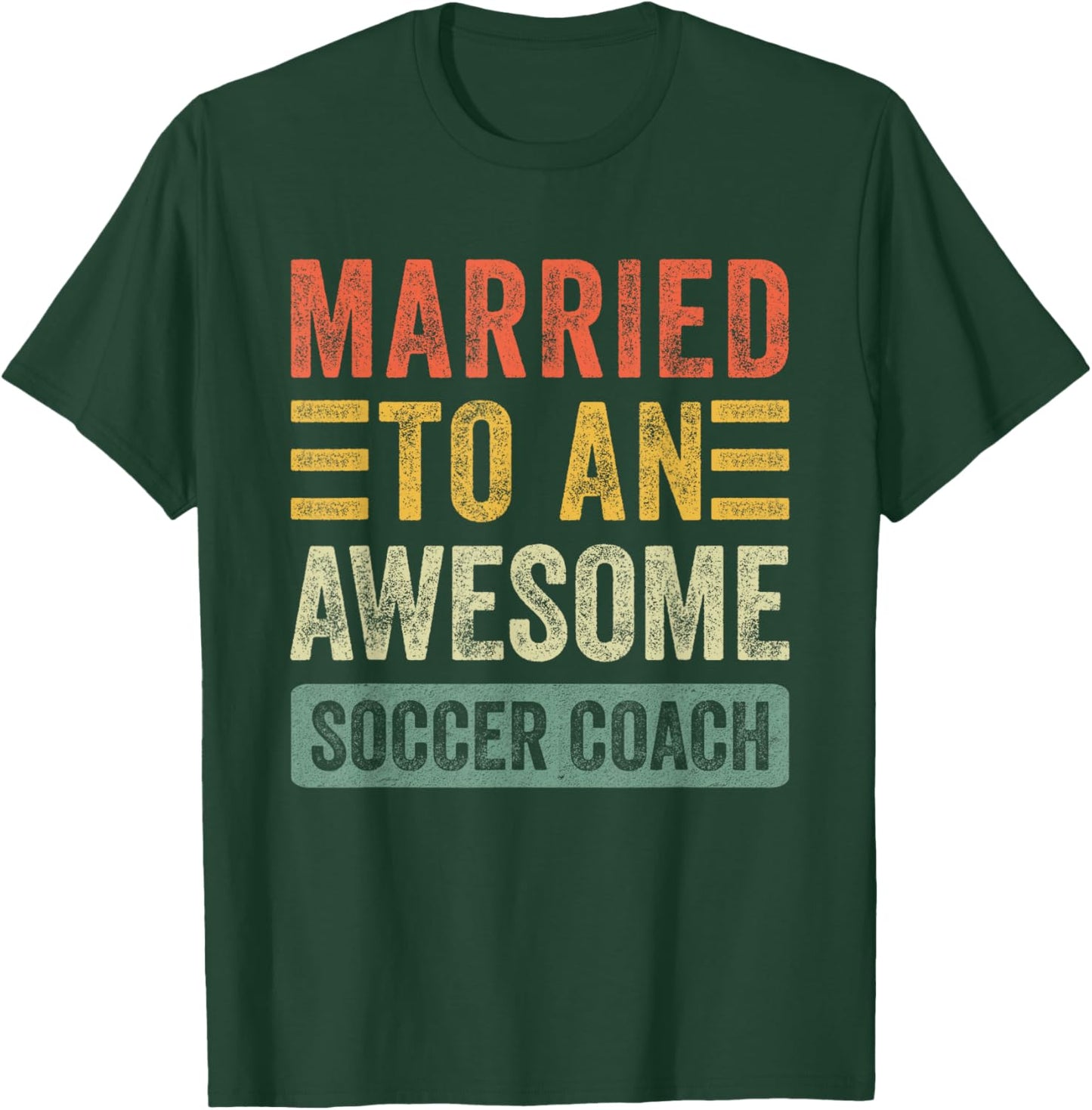 Married to an Awesome Soccer Coach Funny Husband Wife T-Shirt - T-Shirt | Forest