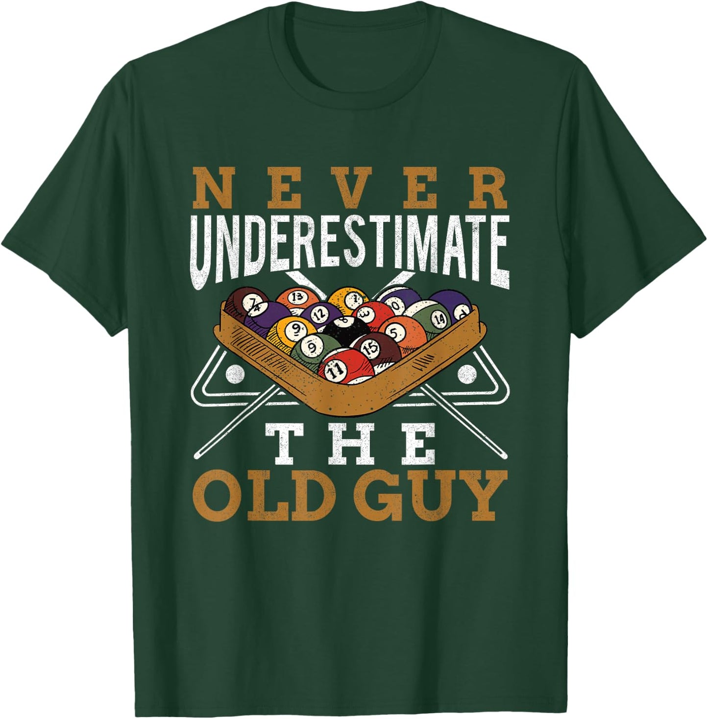 Never Underestimate The Old Guy Retro Pool Billiards Grandpa T-Shirt - T-Shirt | Forest