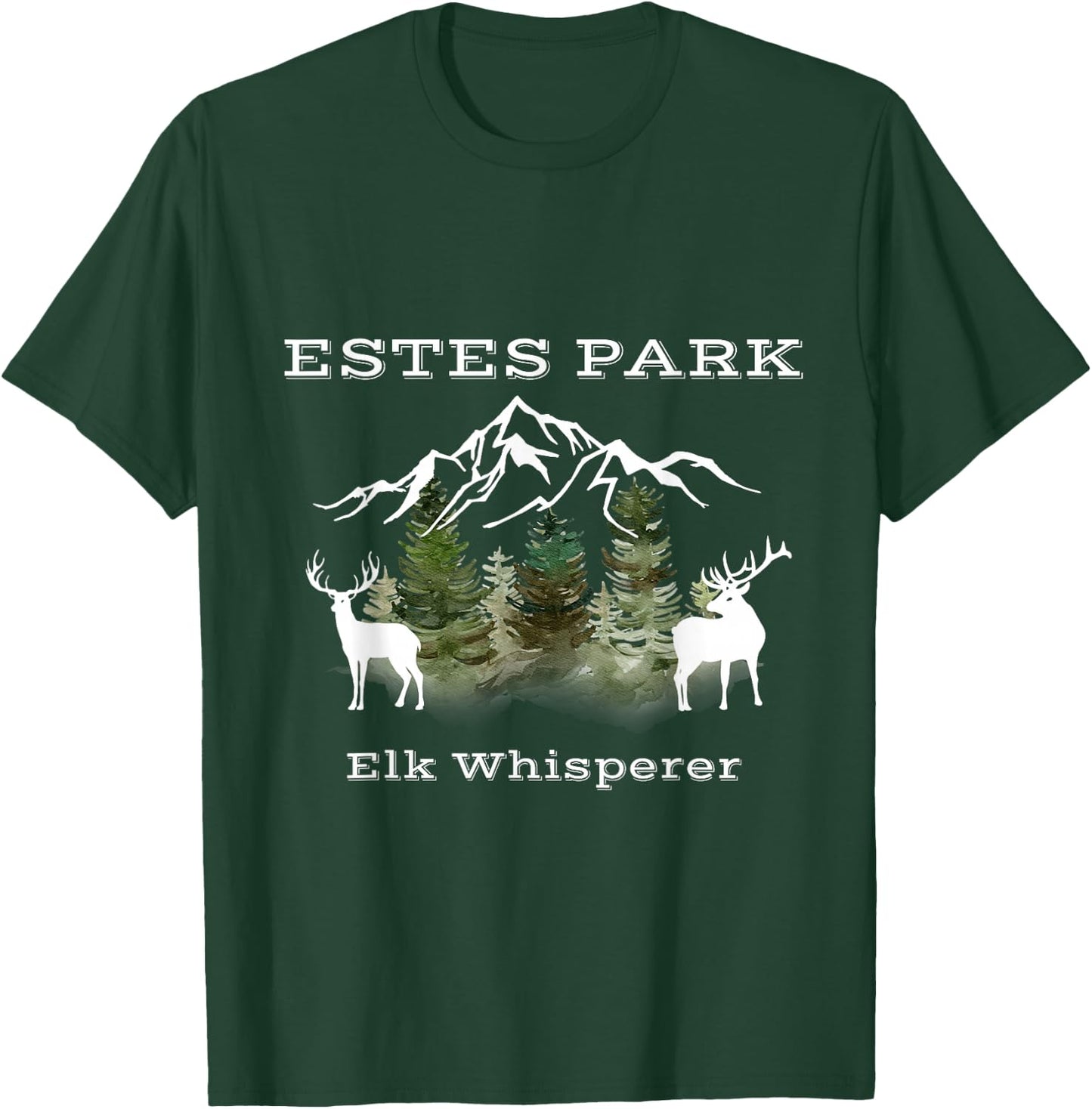 Estes Park Colorado Elk Whisperer Funny T-Shirt - T-Shirt | Forest