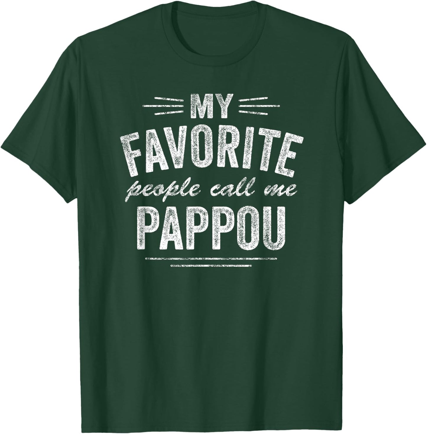 My Favorite People Call Me Pappou T-Shirt - T-Shirt | Forest