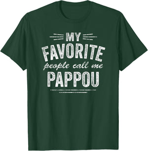 My Favorite People Call Me Pappou T-Shirt - T-Shirt | Forest